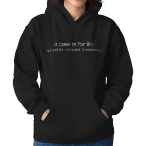 A Geek Is For Life Unisex Hoodie
