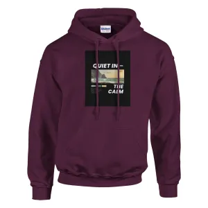 Quiet In the Calm Hoodie