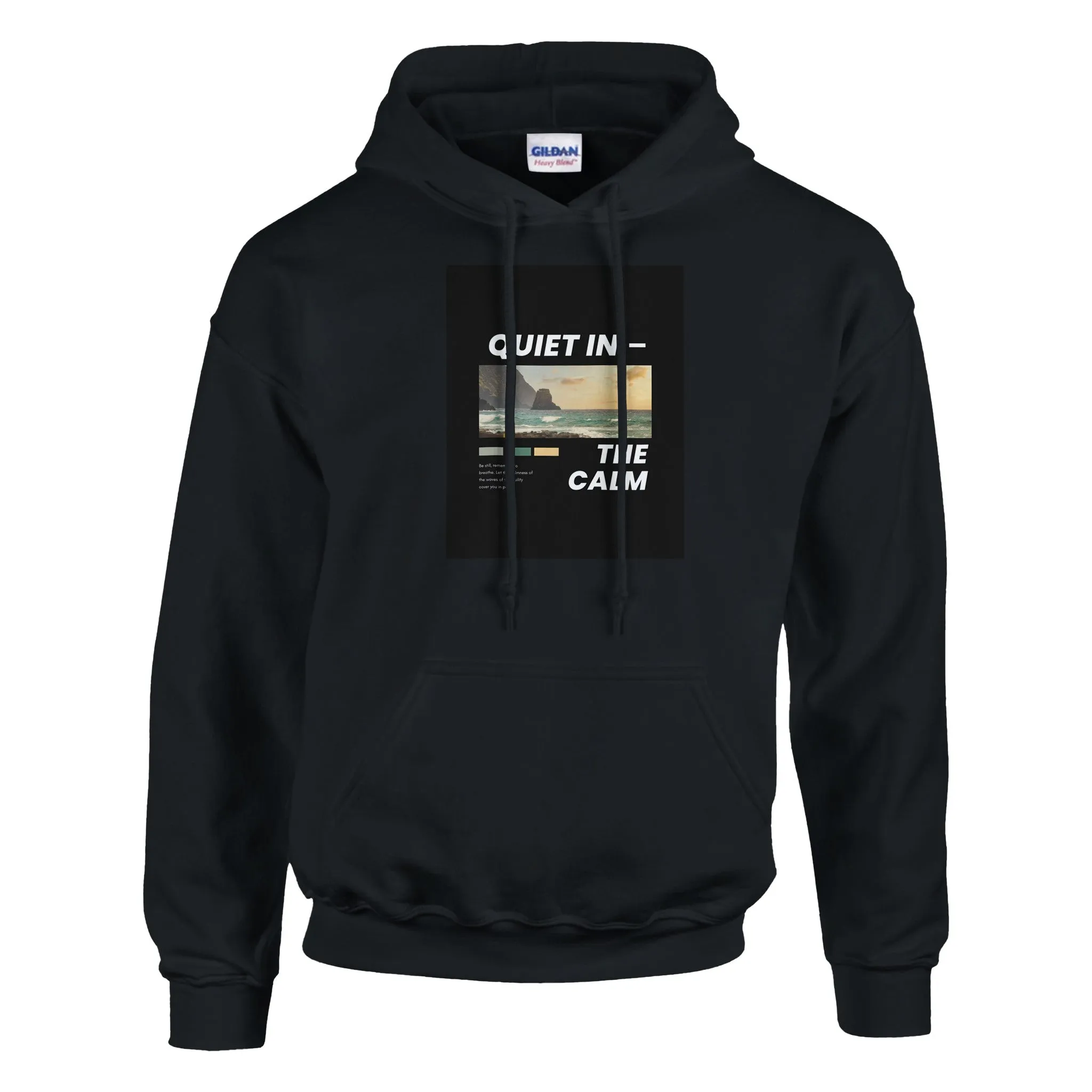 Quiet In the Calm Hoodie
