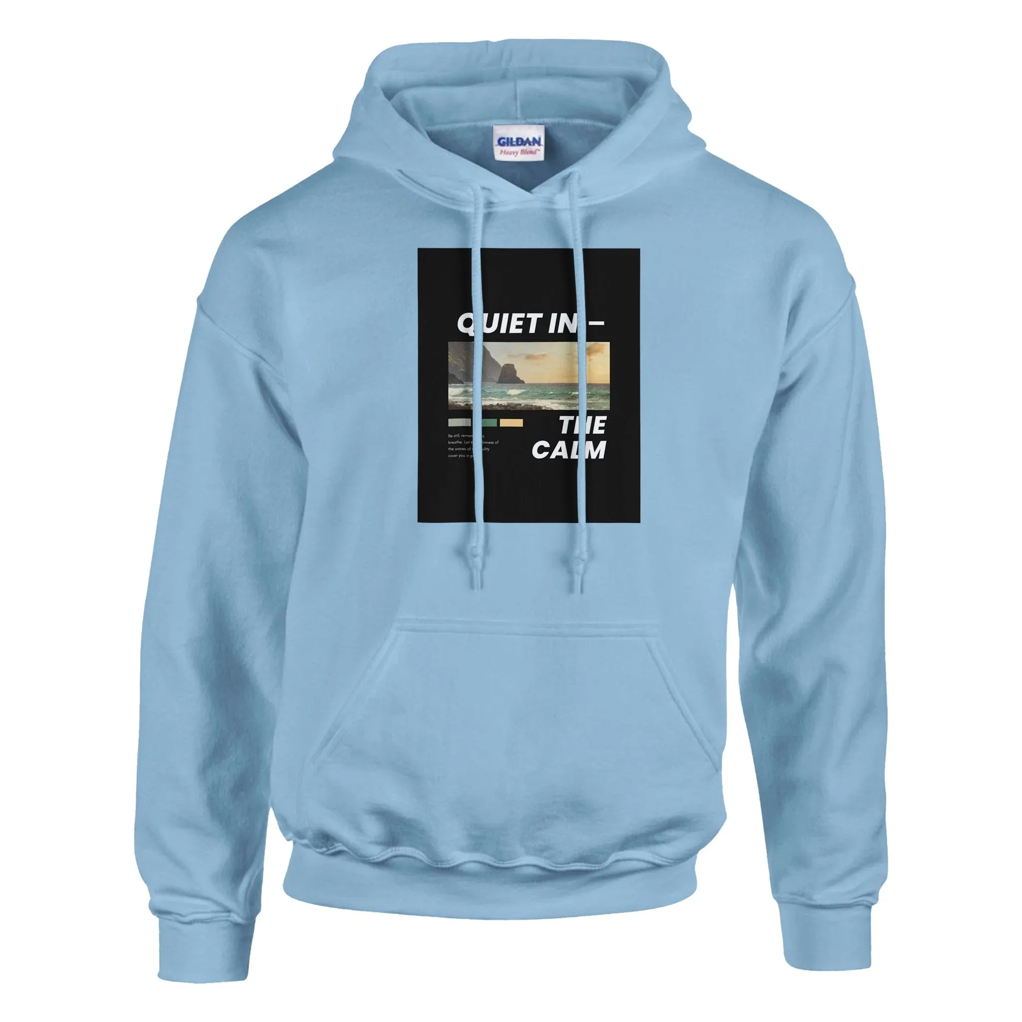 Quiet In the Calm Hoodie