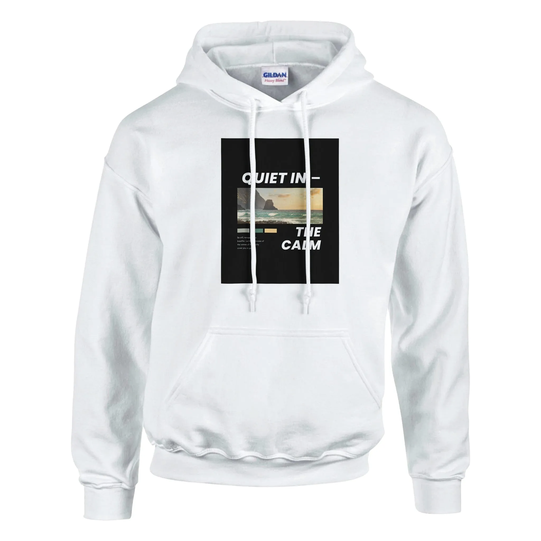 Quiet In the Calm Hoodie